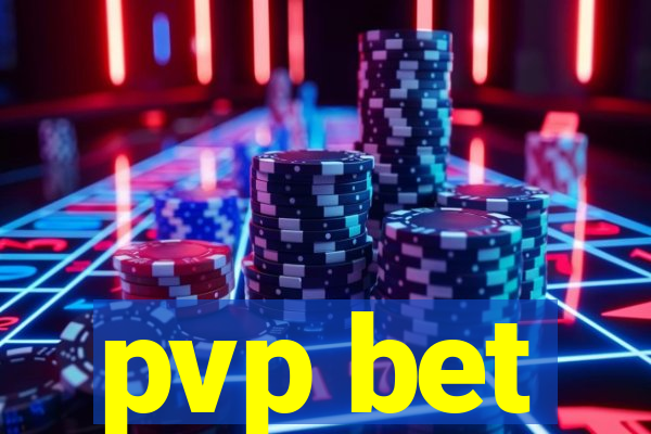 pvp bet